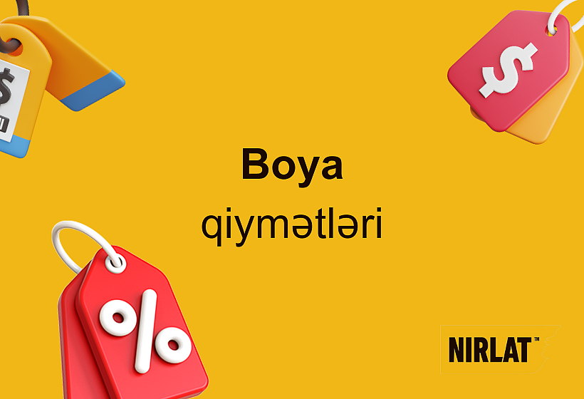 Münasib Boya Qiymətləri | hər qiymətə uyğun boyalar