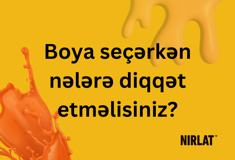 Boya Seçərkən Nələrə Diqqət Etmək Lazımdır?