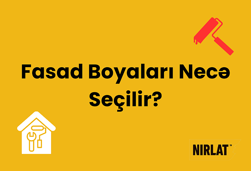 Fasad Boyaları Necə Seçilir?