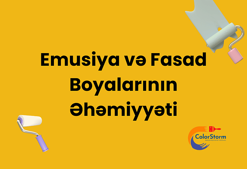 Emusiya və Fasad Boyalarının Əhəmiyyəti